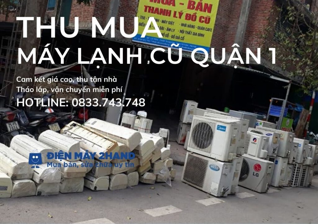 thu mua máy lạnh cũ quận 1, thu mua điều hòa quận 1, thanh lý máy lạnh cũ quận 1