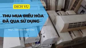 Thu mua điều hòa đã qua sử dụng