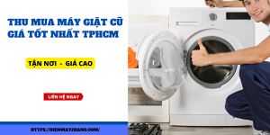 Thu mua máy giặt cũ giá tốt