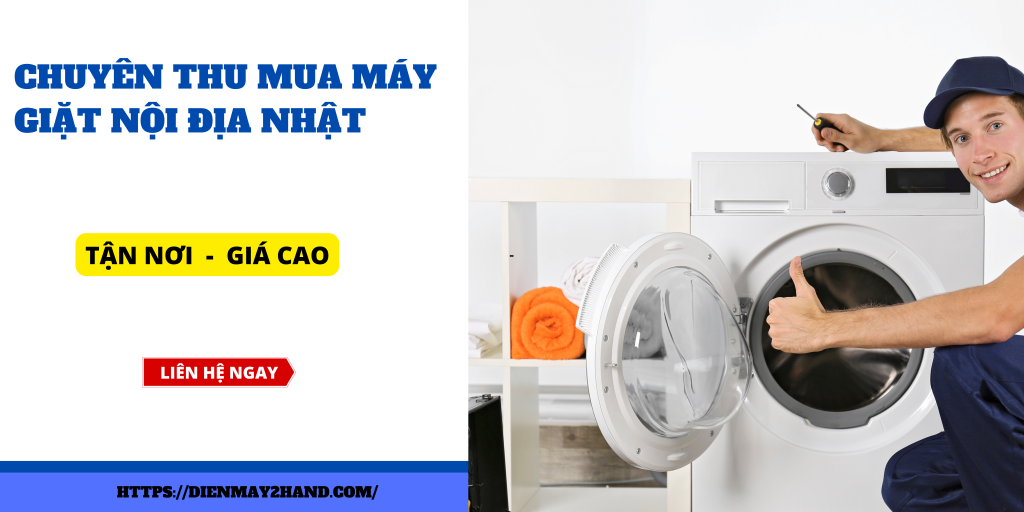 Thu mua máy giặt nội địa nhật