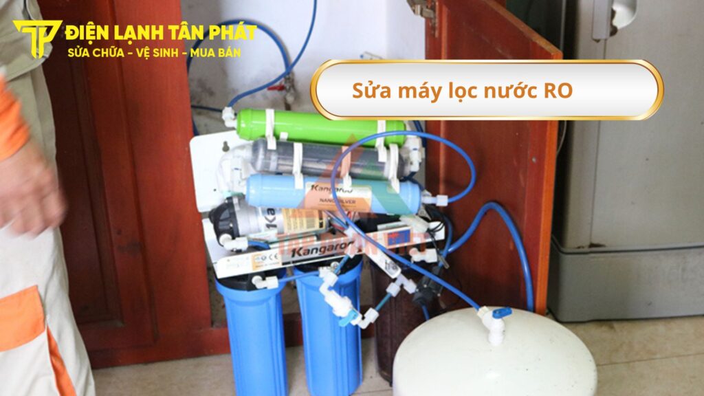 Dịch vụ sửa máy lọc nước RO tại nhà của Điện lạnh Tân Phát